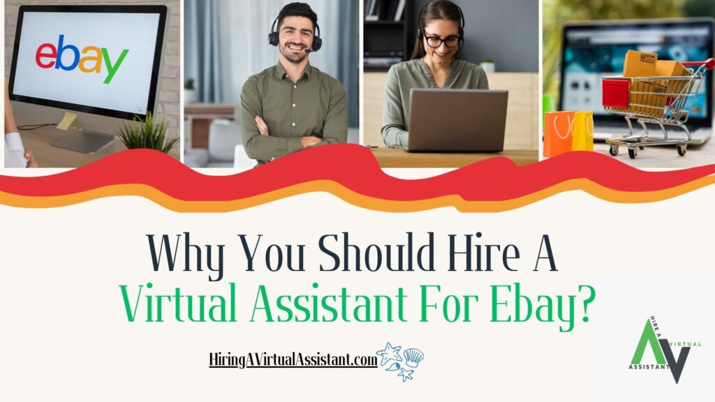 Why You Should Hire A Virtual Assistant For Ebay