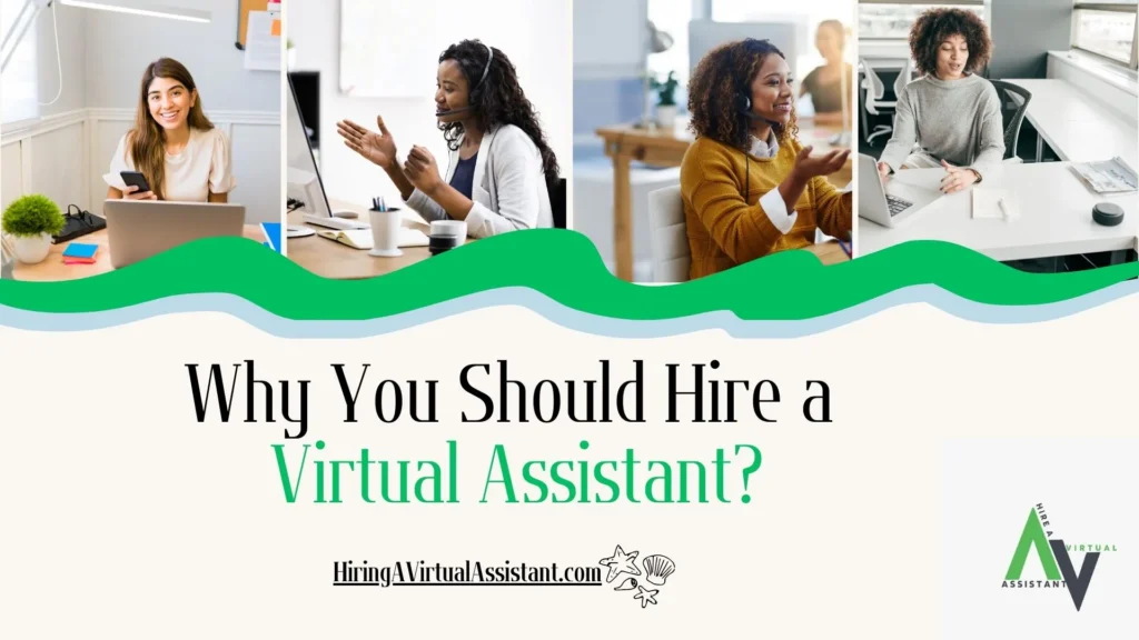 Why You Should Hire a Virtual Assistant