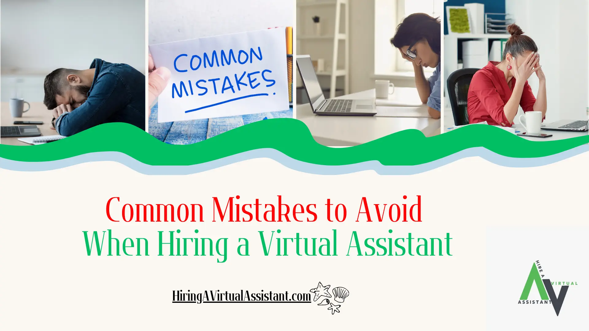 Common Mistakes to Avoid When Hiring a Virtual Assistant